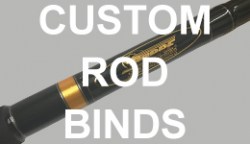 Custom Rod Binds